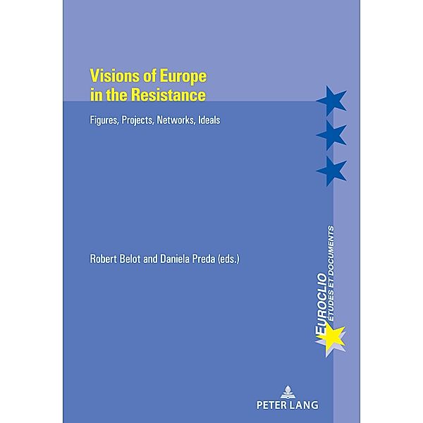 Visions of Europe in the Resistance / Euroclio Bd.112