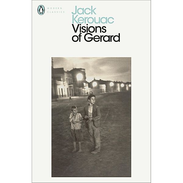 Visions of Gerard / Penguin Modern Classics, Jack Kerouac