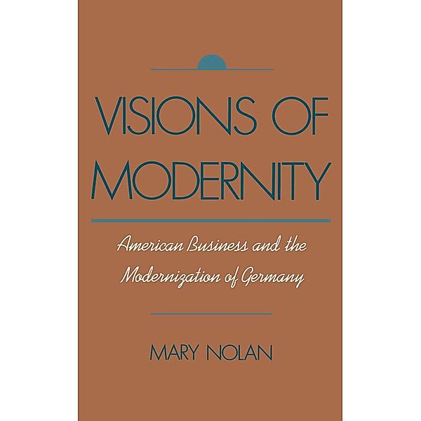 Visions of Modernity, Mary Nolan