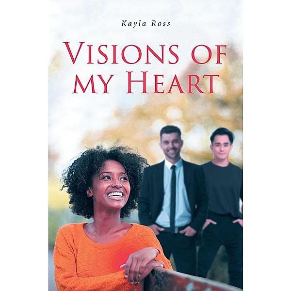 Visions of My Heart, Kayla Ross
