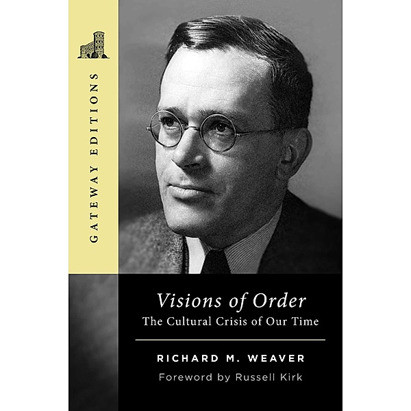 Visions of Order, Richard M. Weaver