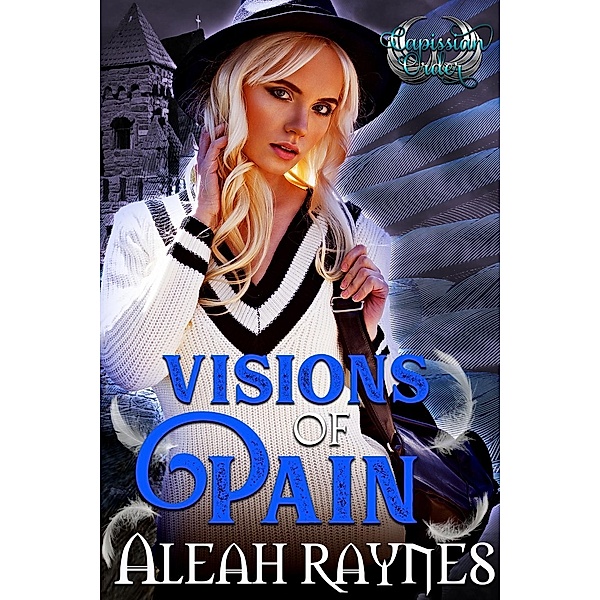 Visions of Pain, Aleah Raynes