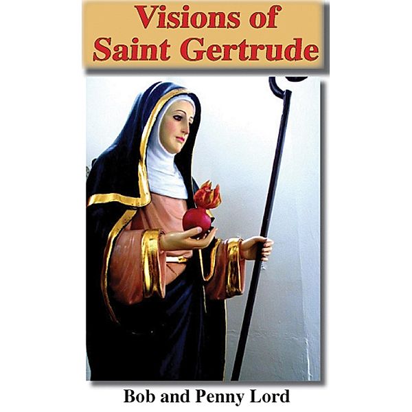 Visions of Saint Gertrude / Journeys of Faith, Bob Lord