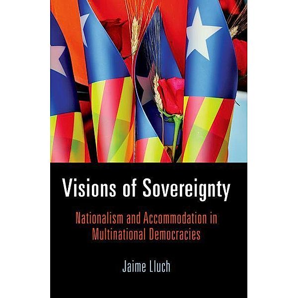 Visions of Sovereignty / National and Ethnic Conflict in the 21st Century, Jaime Lluch