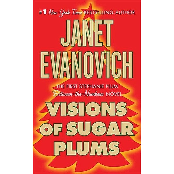 Visions of Sugar Plums / A Between the Numbers Novel Bd.1, Janet Evanovich