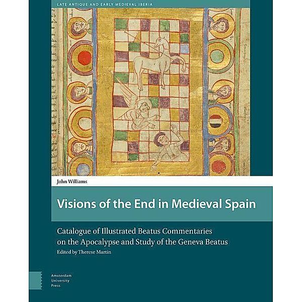 Visions of the End in Medieval Spain, John Williams, Therese Martin
