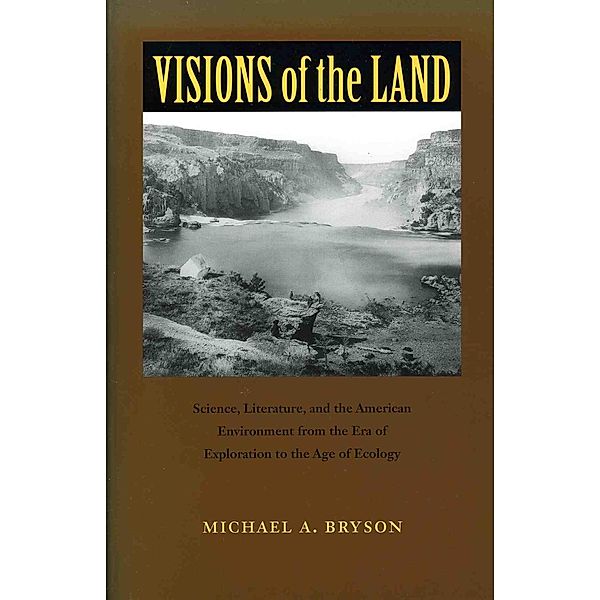 Visions of the Land / Under the Sign of Nature, Michael A. Bryson