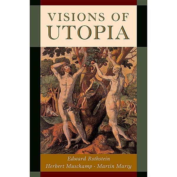 Visions of Utopia, Edward Rothstein, Herbert Muschamp, Martin Marty