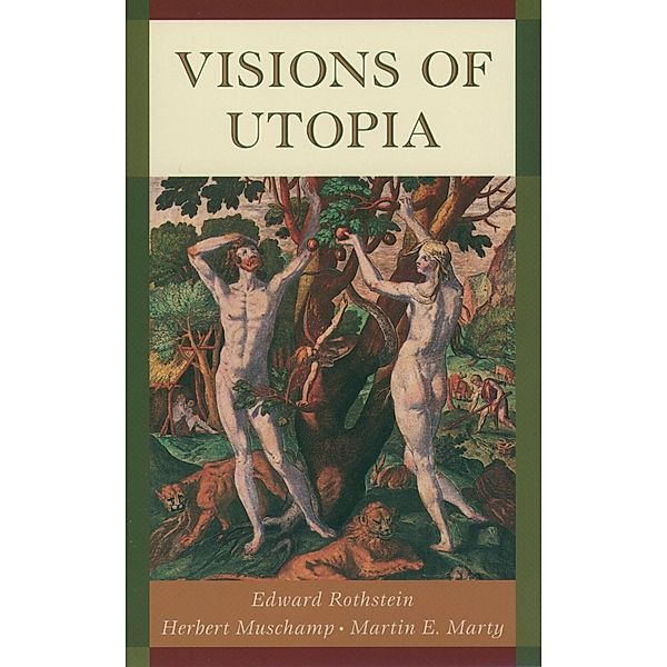 Visions of Utopia, Edward Rothstein, Herbert Muschamp, Martin Marty