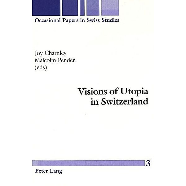 Visions of Utopia in Switzerland