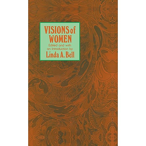 Visions of Women / Contemporary Issues in Biomedicine, Ethics, and Society, Linda A. Bell