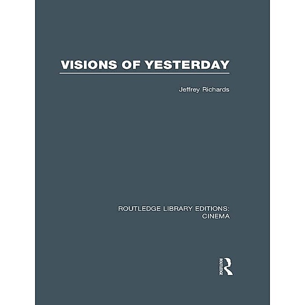 Visions of Yesterday, Jeffrey Richards