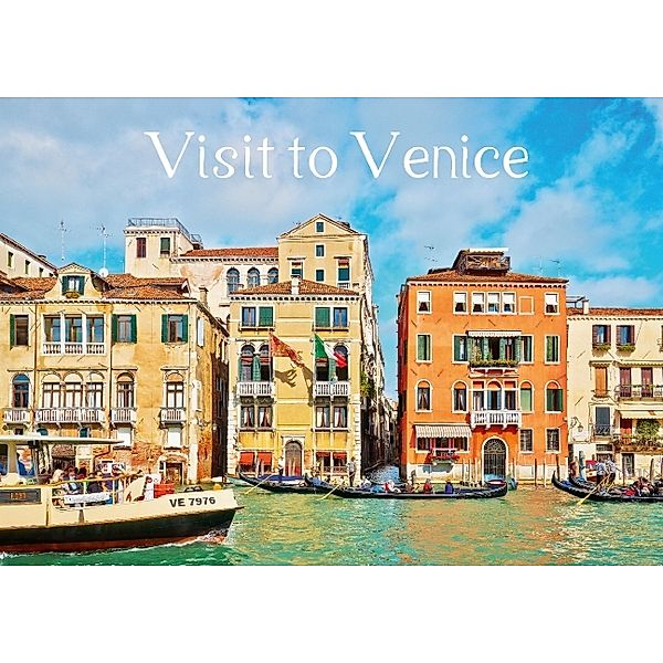 Visit to Venice (Posterbuch DIN A2 quer), Horst Werner