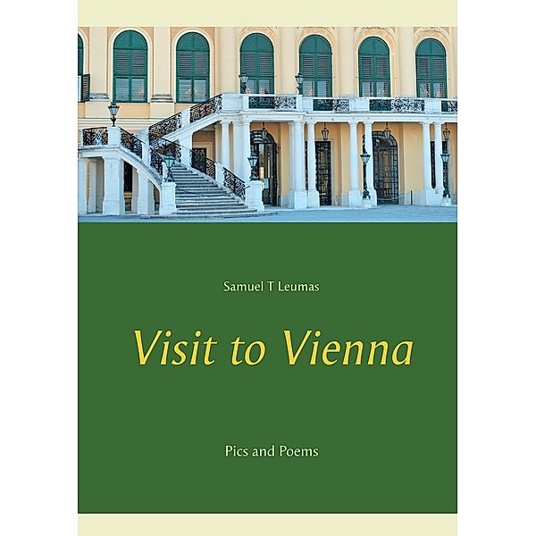 Visit to Vienna, Samuel T Leumas