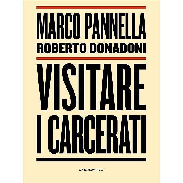 Visitare i carcerati, Marco Pannella, Roberto Donadoni