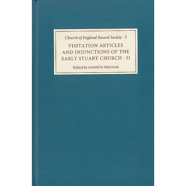 Visitation Articles and Injunctions of the Early Stuart Church: II. 1625-1642