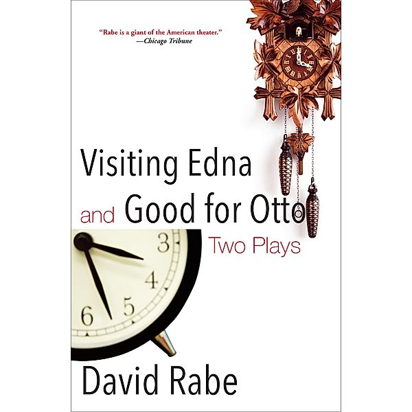 Visiting Edna and Good for Otto, David Rabe