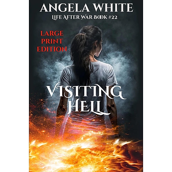 Visiting Hell Large Print Edition (LAW Large Print Ebooks, #22) / LAW Large Print Ebooks, Angela White