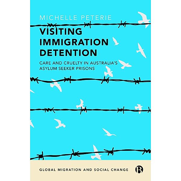 Visiting Immigration Detention, Michelle Peterie