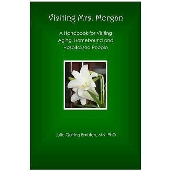 Visiting Mrs. Morgan / Mill Lake Books, Julia Quiring Emblen