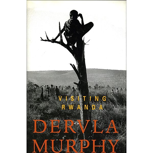 Visiting Rwanda, Dervla Murphy