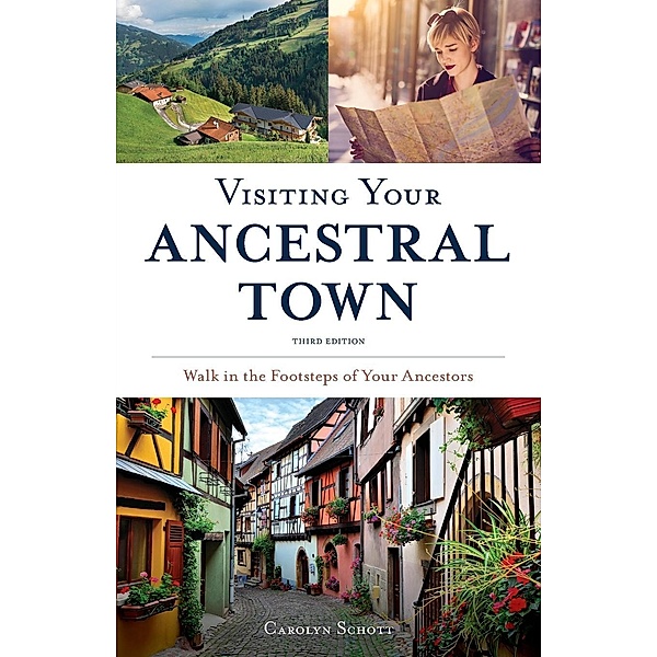 Visiting Your Ancestral Town, Carolyn Schott