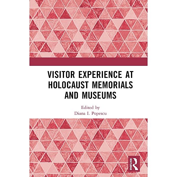 Visitor Experience at Holocaust Memorials and Museums