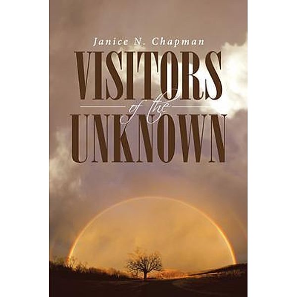 Visitors of the Unknown / Rushmore Press LLC, Janice N. Chapman