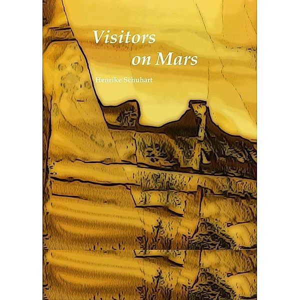 Visitors on Mars, Henrike Schuhart