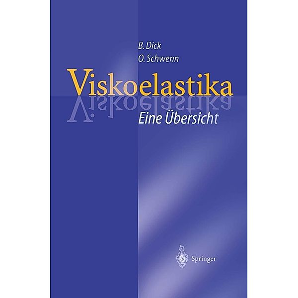 Viskoelastika - Eine Übersicht, Burkhard Dick, Oliver Schwenn