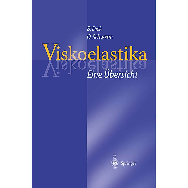 Viskoelastika - Eine Übersicht, Burkhard Dick, Oliver Schwenn