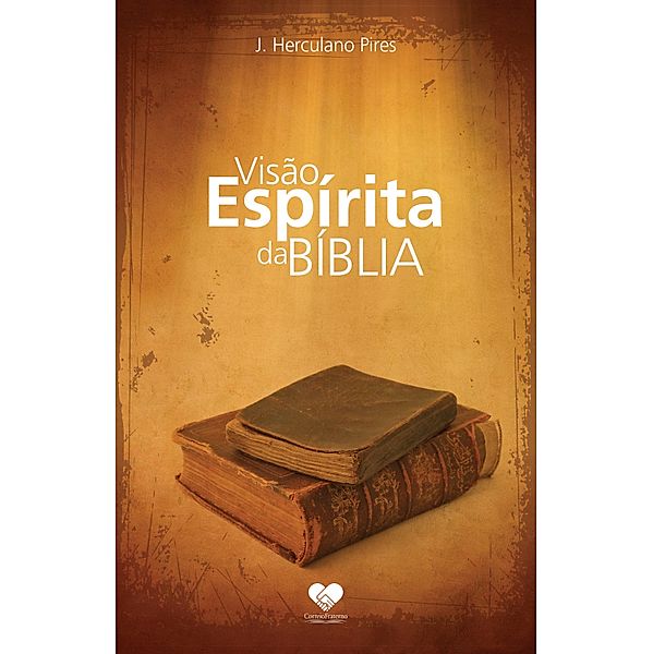 Visão Espírita da Bíblia, J. Herculano Pires