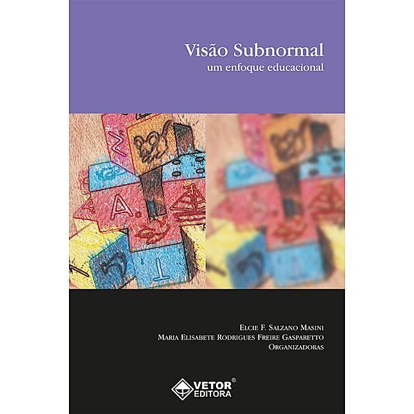 Visão Subnormal, Elcie F. Salzano Masini, Maria Elisabete Rodrigues Freire Gasparetto