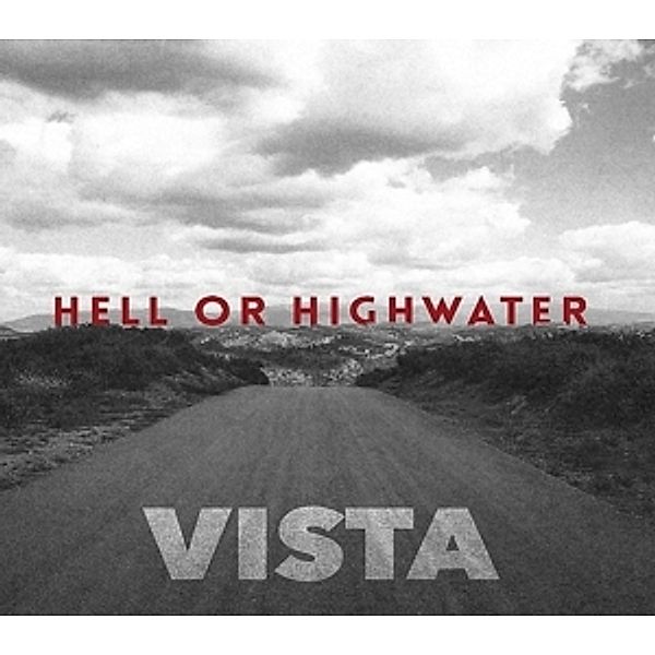 Vista, Hell Or Highwater