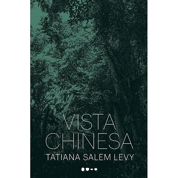 Vista chinesa, Tatiana Salem Levy