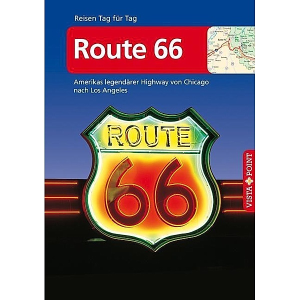 Vista Point Reisen Tag für Tag Route 66, Horst Schmidt-brümmer