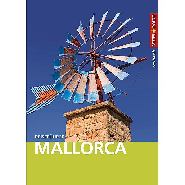 Vista Point weltweit Reiseführer Mallorca, Andrea Weindl