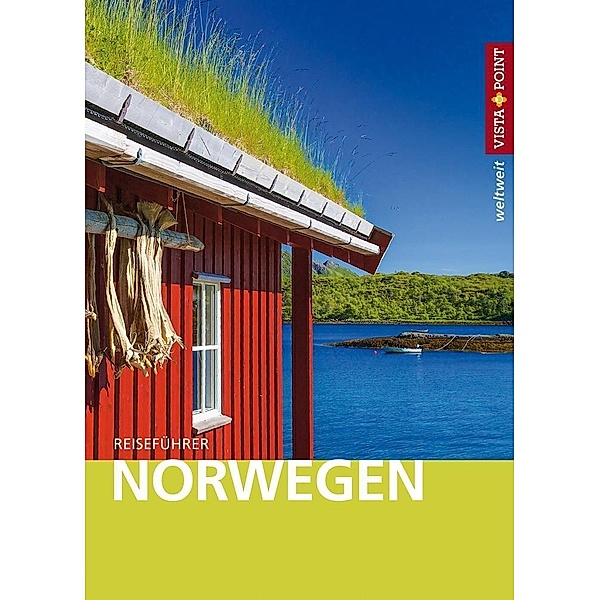 Vista Point weltweit Reiseführer Norwegen, Christian Nowak