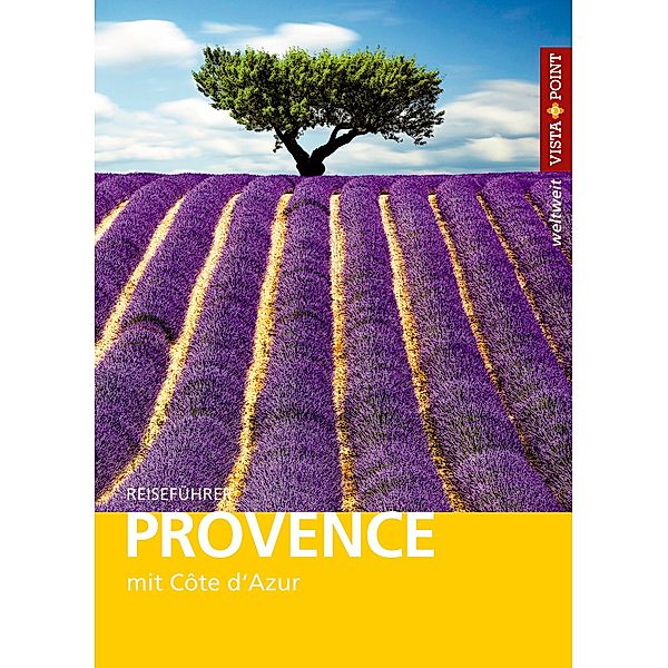 Vista Point weltweit Reiseführer Provence, Manuela Blisse, Uwe Lehmann