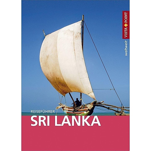 Vista Point weltweit Reiseführer Sri Lanka, Martina Miethig