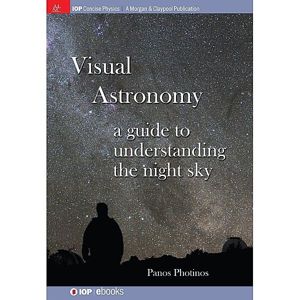 Visual Astronomy / IOP Concise Physics, Panos Photinos