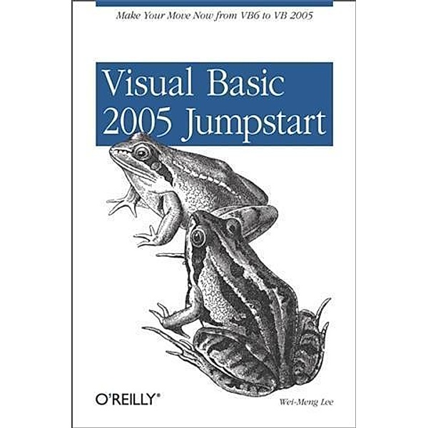 Visual Basic 2005 Jumpstart, Wei-Meng Lee