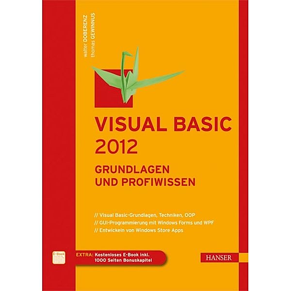 Visual Basic 2012 - Grundlagen und Profiwissen, Walter Doberenz, Thomas Gewinnus