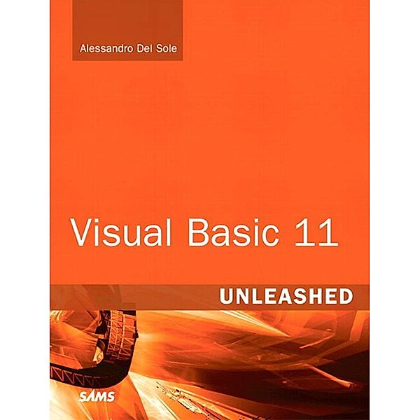 Visual Basic 2012 Unleashed / Unleashed, Alessandro Del Sole