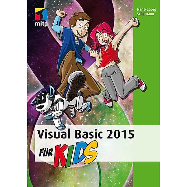 Visual Basic 2015 für Kids, Hans-Georg Schumann