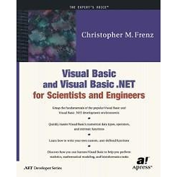 Visual Basic and Visual Basic .NET for Scientists and Engineers, Christopher M. Frenz