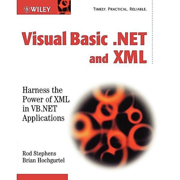 Visual Basic.NET and XML, Rod Stephens, Brian Hochgurtel