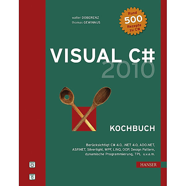 Visual C sharp 2010 - Kochbuch, m. DVD-ROM, Walter Doberenz, Thomas Gewinnus