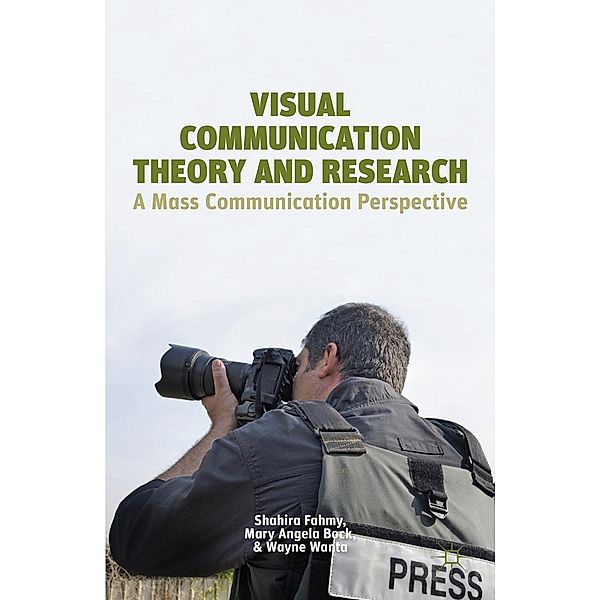 Visual Communication Theory and Research, S. Fahmy, M. Bock, W. Wanta