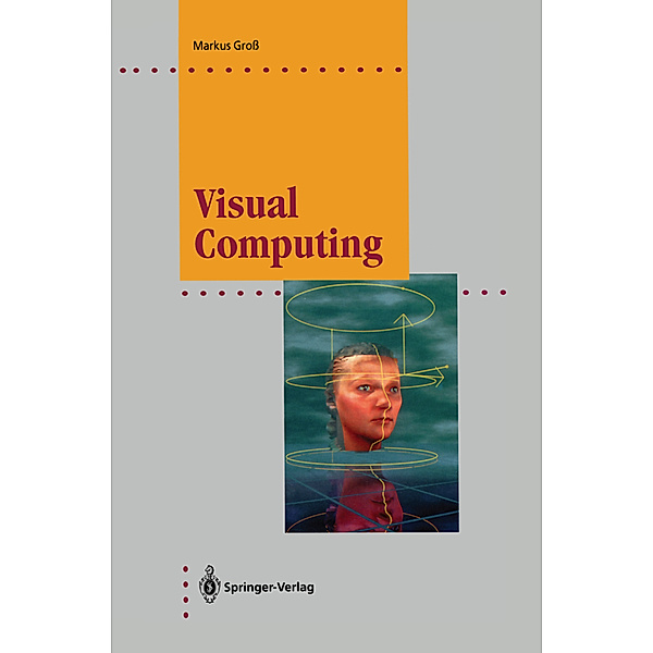 Visual Computing, Markus Groß